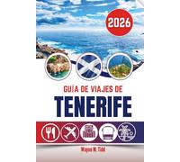 GUÍA DE VIAJES DE TENERIFE 2026: Donde los atardeceres pintan el cielo y los volcanes susurran cuentos antiguos