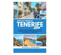 GUÍA DE VIAJES DE TENERIFE 2026: Tu compañero imprescindible para descubrir la Isla de la Eterna Primavera: playas, volcanes, gastronomía, cultura y atracciones que no te puedes perder