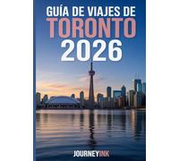 Guía De Viajes De Toronto 2026: Una guida per esploratori moderni ai monumenti, ai quartieri e alle avventure di Toront