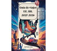 Guía de viajes EE. UU. 2025-2026:Embárcate en un extraordinario viaje por Estados Unidos. No querrás perdértelo