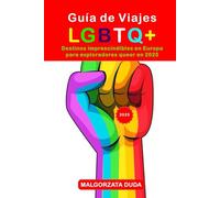 GUÍA DE VIAJES LGBTQ+ 2025: Destinos imprescindibles en Europa para exploradores queer en 2025