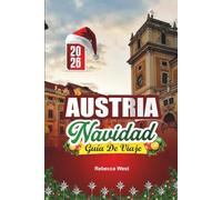 GUÍA DE VIAJES NAVIDAD EN AUSTRIA 2026: Encanto alpino y magia navideña en el corazón de Europa