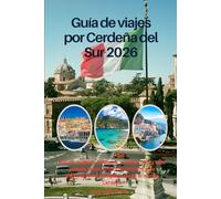 Guía de viajes por Cerdeña del Sur 2026: Playas, pueblos antiguos, comida local y vida costera lenta, una guía práctica y de información privilegiada sobre el sur de Cerdeña