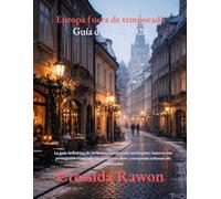 Guía de viajes por Europa fuera de temporada 2026: La guía definitiva de invierno y temporada media para viajeros con presupuesto limitado, exploradores slow y escapadas urbanas sin multitudes