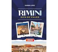 GUÍA DE VIAJES RIMINI 2026: Descubre joyas ocultas, monumentos históricos, consejos de viaje y experiencias vacacionales inolvidables