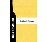 Guia de Vinhos: Algarve 2025 (Luis Gradíssimo - Guias de Vinhos de Portugal)