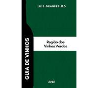 Guia de Vinhos: Vinhos Verdes 2025