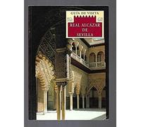 Guía de visita al Real Alcázar de Sevilla