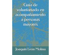 Guía de voluntariado en acompañamiento a personas mayores