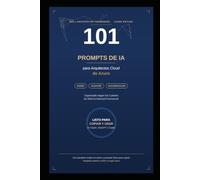 Guia definitiva 101 Prompts Arquitectos Cloud: 101 Prompts Arquitectos (Cloud Azure AWS y Google) (AI Prompt Master Series)
