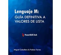 Guía Definitiva a Valores de Lista en Lenguaje M: Lenguaje M de Power Query Profundización en Listas