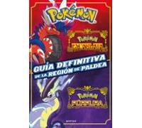Guía Definitiva De La Región Paldea. Libro Oficial. Pokémon Escarlata / Pokémon Púrpura