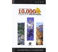 Guía definitiva de los 10.000 espacios naturales (Turismo)