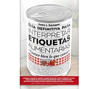 Guía Definitiva Para Interpretar Etiquetas Alimentarias
