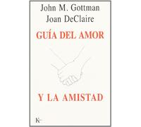 Guía del amor y la amistad (PSICOLOGIA) – Kairos