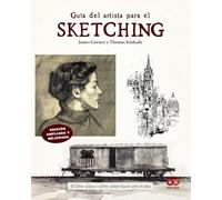 Guía del artista para el sketching: El libro clásico sobre cómo hacer arte «in situ» (ESPACIO DE DISEÑO)