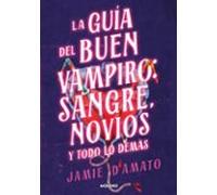 Guía Del Buen Vampiro: Sangre Novios Y Todo Lo Demás