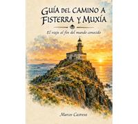 Guía del Camino a Fisterra y Muxía: El viaje al fin del mundo conocido (Guías de Bolsillo del Camino de Santiago)
