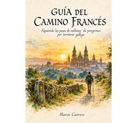 Guía del Camino Francés: Tramo gallego paso a paso (Guías de Bolsillo del Camino de Santiago)