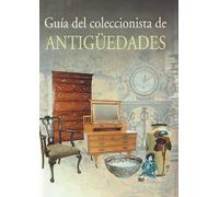 Guia Del Coleccionista De Antiguedades