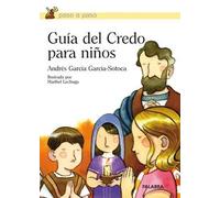 Guía del Credo para niños | Garcia , André Sotoca Plaza