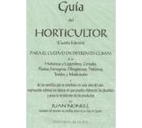 Guía del horticultor : para el cultivo en diferentes climas de las hortalizas y legumbres, cereales, plantas forrageras, oleaginosas,...