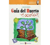 Guía del huerto escolar (Experiencias Pedagógicas)