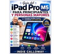 Guía del iPad Pro M5 para principiantes y personas mayores: Consejos sencillos, trucos y orientación para el día a día.
