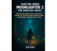 Guía del juego Moonlighter 2: The Endless Vault: Estrategias esenciales, consejos de expertos y secretos para dominar todas las bóvedas y arrasar en el juego.