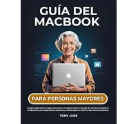 GUÍA DEL MACBOOK PARA PERSONAS MAYORES