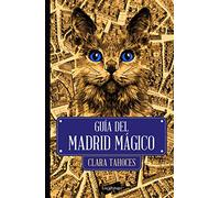 Guía del Madrid mágico (ENIGMAS Y CONSPIRACIONES)