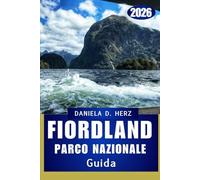 GUÍA DEL PARQUE NACIONAL FIORDLAND 2026: Aventuras entre niebla, montañas y cascadas