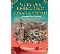 GUÍA DEL PEREGRINO PARA LA UMRAH