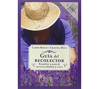 Guia Del Recolector: Remedios Y Usos De Nuestras Plantas Y Setas