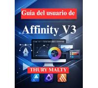 Guía del usuario de Affinity V3: Una guía para principiantes sobre diseño profesional