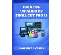 GUÍA DEL USUARIO DE FINAL CUT PRO 11