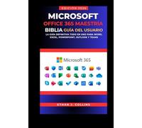 Guía del usuario de la Biblia de dominio de Microsoft Office 365 (edición 2026): La guía completa definitiva para Word, Excel, PowerPoint, Outlook y Teams