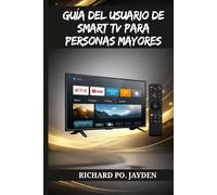 GUÍA DEL USUARIO DE SMART TV PARA PERSONAS MAYORES