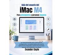 Guía del usuario del iMac M4 Para principiantes y personas mayores