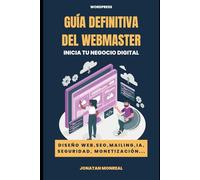 Guía del WebMaster: Inicia tu negocio digital con WordPress