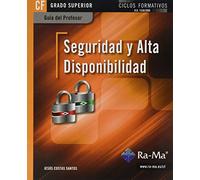 Seguridad Y Alta Disponibilidad. Grado Superior. Guia Del Profeso R