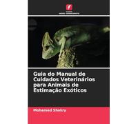 Guia do Manual de Cuidados Veterinários para Animais de Estimação Exóticos