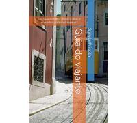 Guia do viajante: Um Guia definitivo cheios e dicas e conselhos para você viajante !