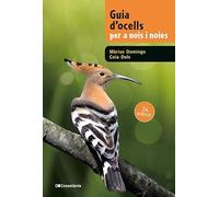 Guia d'ociells per a nois i noies -2a edició-: 4 (Guies de camp per a nois i noies)