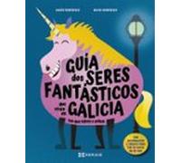 Guía Dos Seres Fantásticos Que Viven En Galicia Sen Que Talvez O Saiba