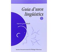 Guia d'usos lingüístics (1): Aspectes gramaticals (SIN COLECCION)