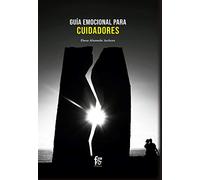 GUÍA EMOCIONAL PARA CUIDADORES (CIENCIAS SANITARIAS)