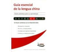 Guia Esencial De La Lengua China - Claves Practicas Para Su Aprendizaj