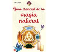 Guía esencial de la magia natural (Guías E)