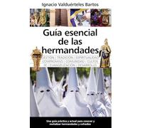 Guía esencial de las hermandades (Arte y patrimonio)